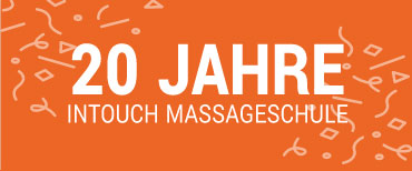 20 Jahre InTouch Massageschule